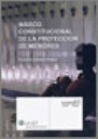 Marco Constitucional de la Protección de Menores