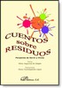 Cuentos sobre residuos. Peripecias de Serrín y Viruta
