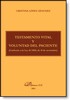TESTAMENTO VITAL Y VOLUNTAD DEL PACIENTE (Conforme a la Ley 41/2002, de 14 de noviembre)