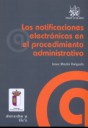 Las notificaciones electrónicas en el procedimiento administrativo