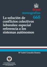 La solución de conflictos colectivos laborales: especial referencia a los sistemas autónomos
