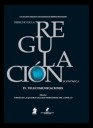 Derecho de la regulación económica. IV. Telecomunicaciones