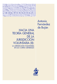 Hacia una teoría general de la Jurisdicción Voluntaria II