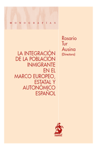 La integración de la población inmigrante en el marco europeo, estatal y autonómico español