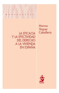 La eficacia y la efectividad del derecho a la vivienda en España