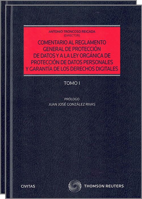 Comentario al reglamento general de protección de datos y a la Ley Orgánica de Protección de Datos y garantía de los derechos digitales