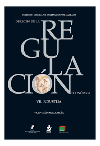 Derecho de la Regulación Económica. VII. Industria.