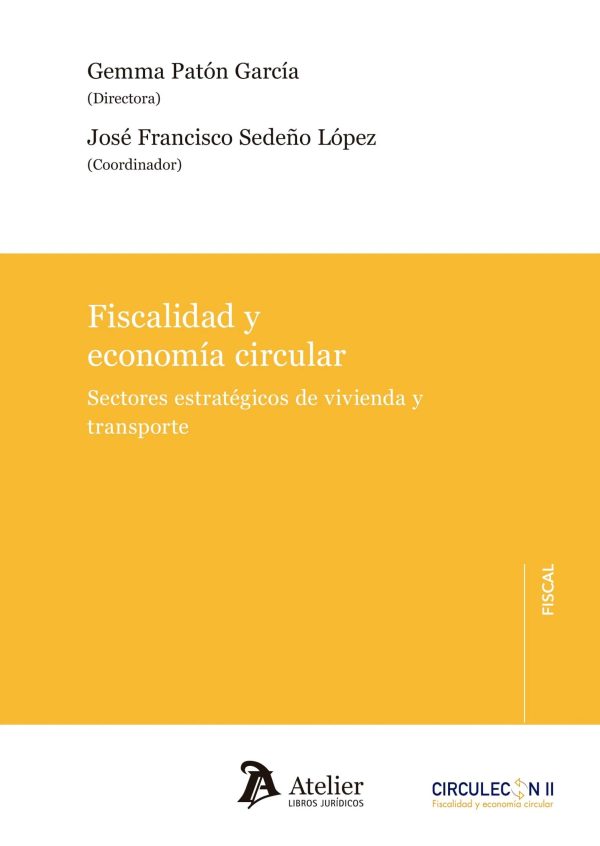 Fiscalidad y economía circular. Sectores estratégicos de vivienda y transporte