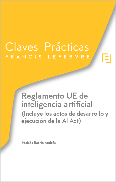 Claves Prácticas. Reglamento UE de inteligencia artificial
