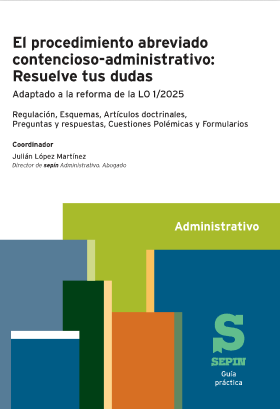 El procedimiento abreviado contencioso-administrativo: Resuelve tus dudas. Adaptado a la reforma de la LO 1/2025