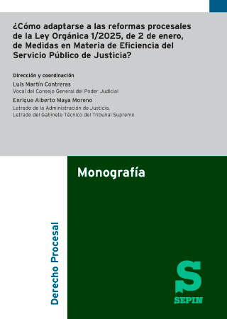 ¿Cómo adaptarse a las reformas procesales de la Ley Orgánica 1/2025, de 2 de enero, de Medidas en Materia de Eficiencia del Servicio Público de Justicia?