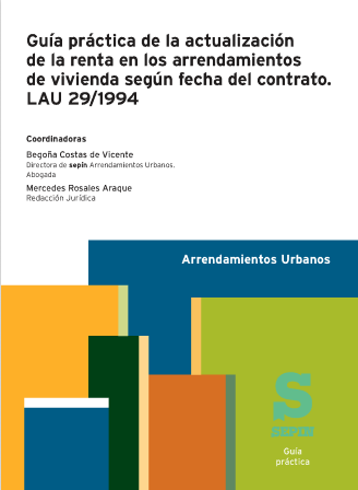 Guía práctica de la actualización de la renta en los arrendamientos de vivienda según fecha del contrato. LAU 29/1994