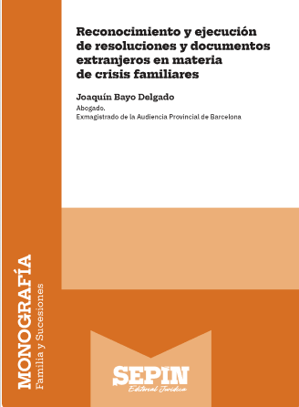 Reconocimiento y ejecución de resoluciones y documentos extranjeros en materia de crisis familiares