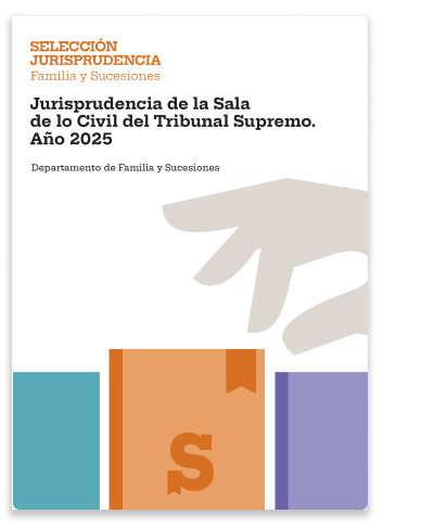 Familia y Sucesiones. Jurisprudencia de la Sala de lo Civil del Tribunal Supremo. Año 2025
