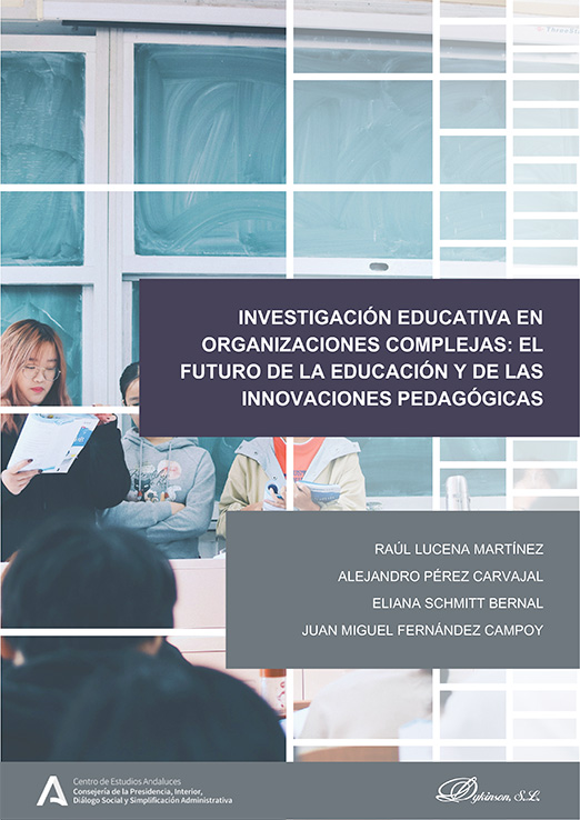 Investigación educativa en organizaciones complejas: el futuro de la educación y de las innovaciones pedagógicas
