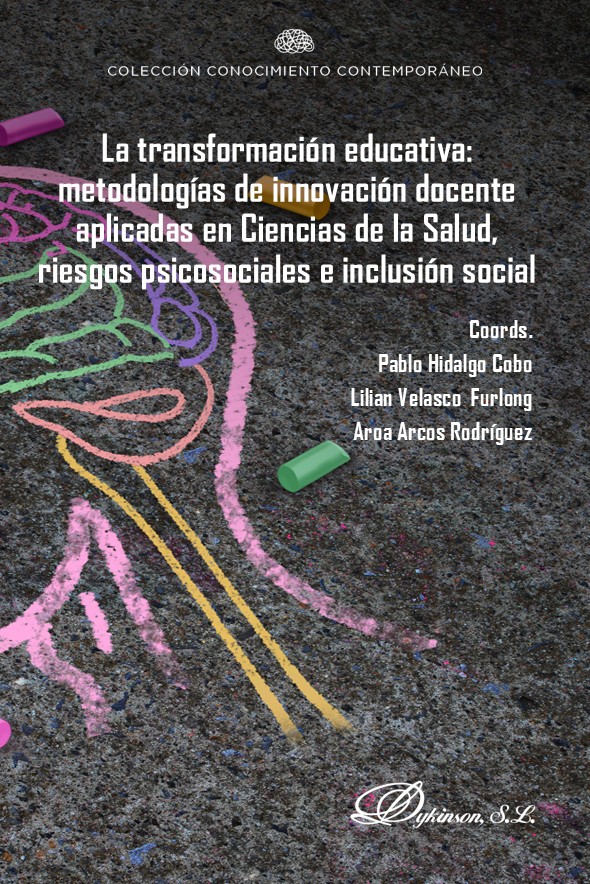 La transformación educativa: metodologías de innovación docente  aplicadas en ciencias de la salud, riesgos psicosociales e inclusión social