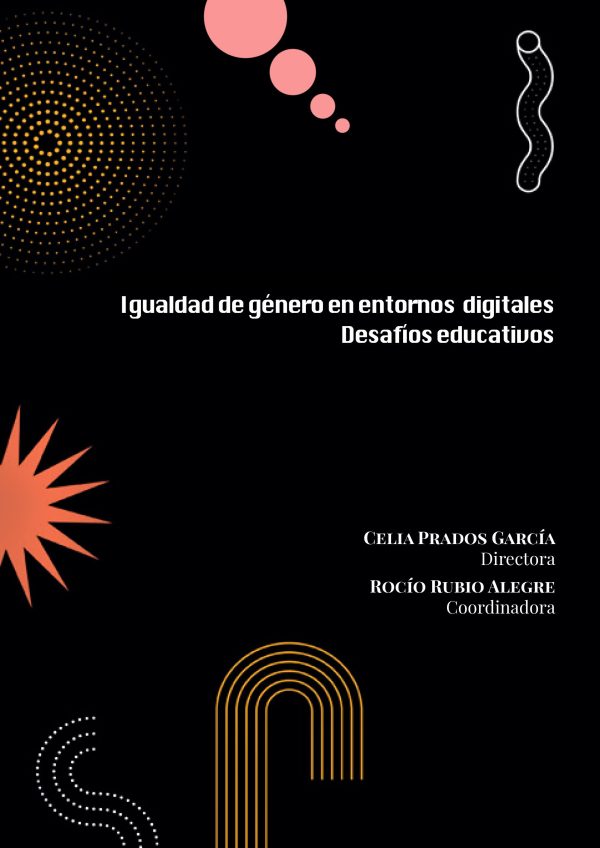 Igualdad de género en entornos digitales. Desafíos educativos