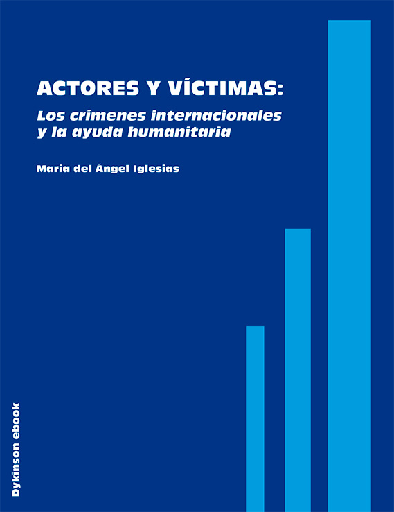 Actores y víctimas: los crímenes internacionales y la ayuda humanitaria
