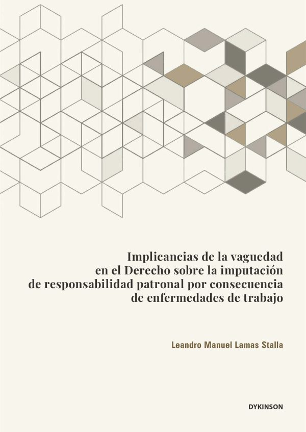 Implicancias de la vaguedad en el derecho sobre la imputación de responsabilidad patronal por consecuencia de enfermedades de trabajo