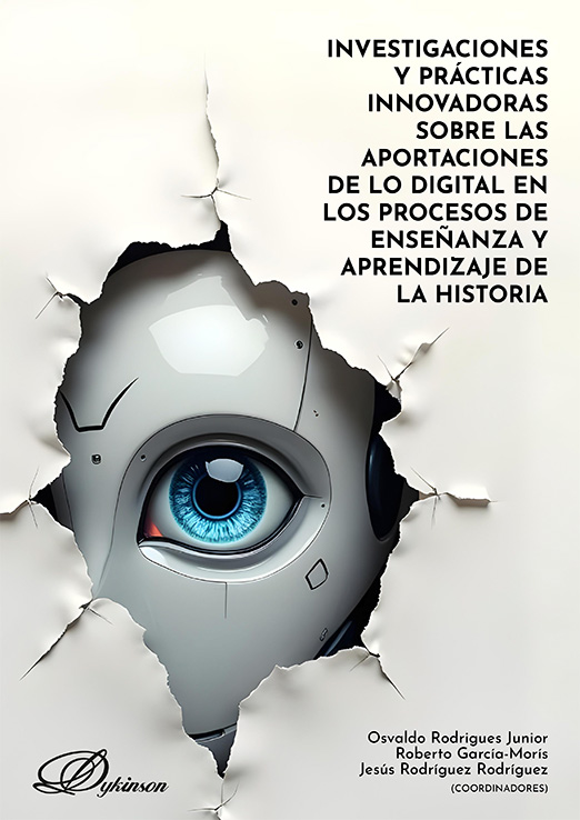 Investigaciones y prácticas innovadoras sobre las aportaciones de lo digital en los procesos de enseñanza y aprendizaje de la historia