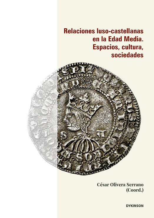 Relaciones luso-castellanas en la Edad Media. Espacios, cultura, sociedades