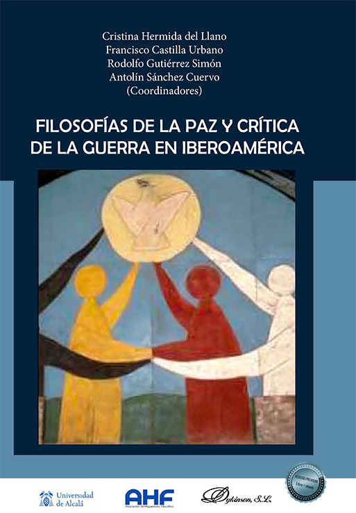 Filosofías de la paz y crítica de la guerra en Iberoamérica