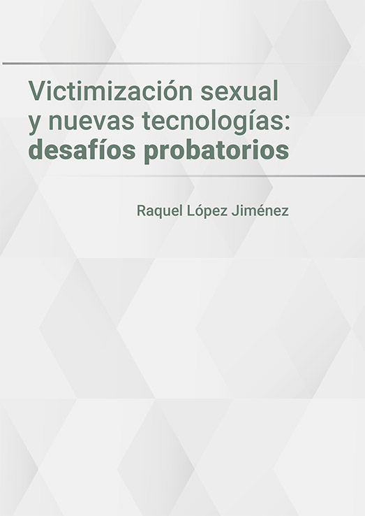 Victimización sexual y nuevas tecnologías: desafíos probatorios