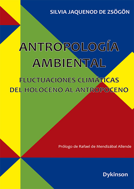 Antropología ambiental. Fluctuaciones climáticas del Holoceno al Antropoceno
