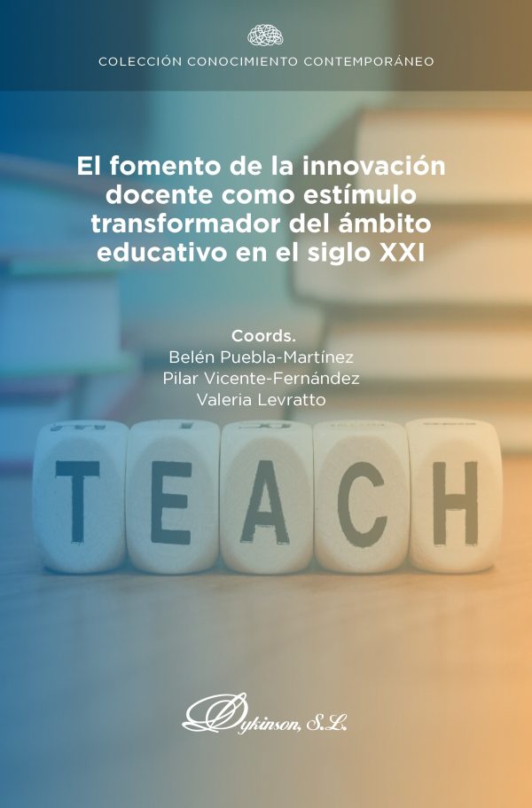 El fomento de la innovación docente como estímulo transformador del ámbito educativo en el siglo XXI