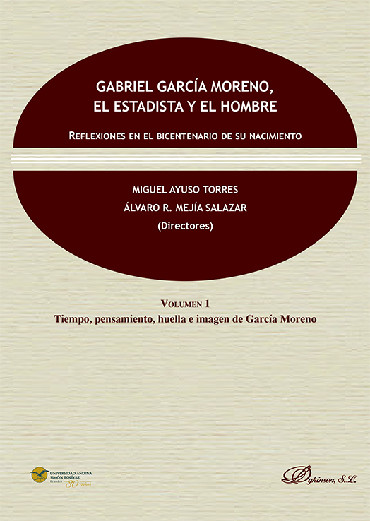 Gabriel García Moreno, el estadista y el hombre