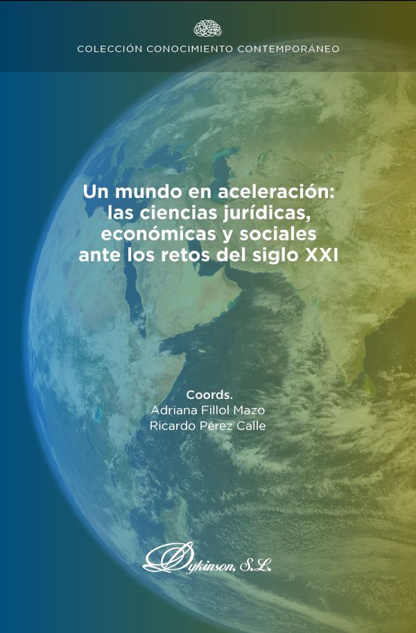 Un mundo en aceleración: las ciencias jurídicas, económicas y sociales ante los retos del siglo XXI