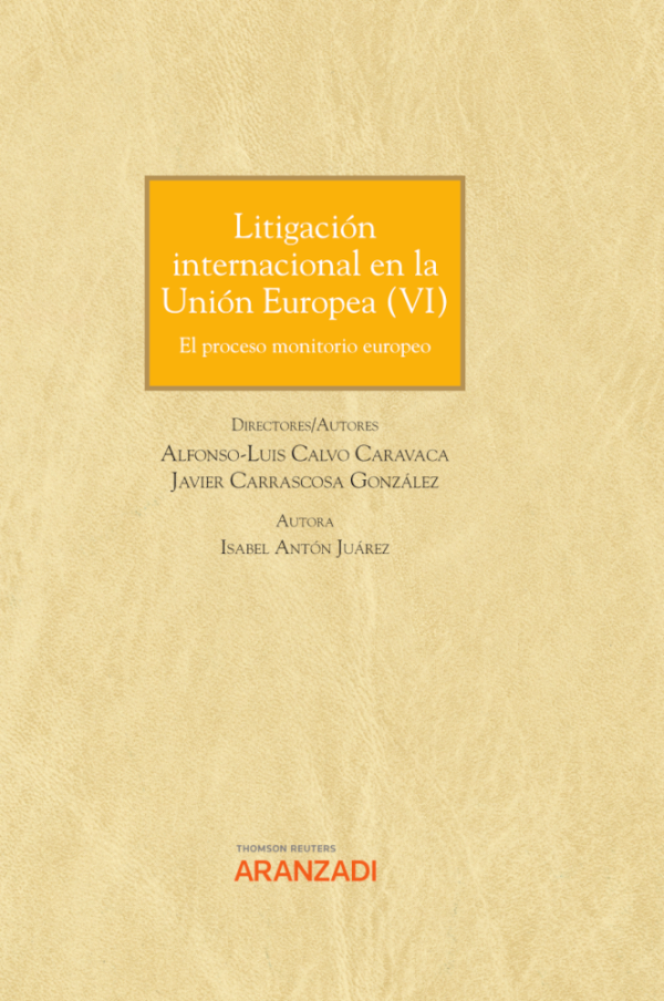 Litigación internacional en la Unión Europea VI. El proceso monitorio europeo