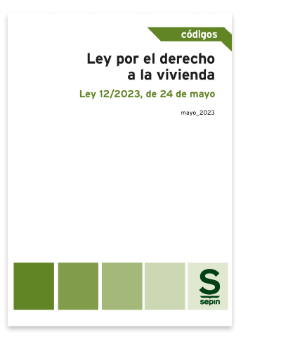 Ley por el derecho a la vivienda. Ley 12/2023, de 24 de mayo