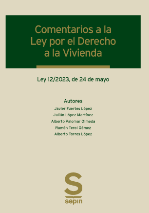 Comentarios a la Ley por el Derecho a la Vivienda.  Ley 12/2023, de 24 de mayo