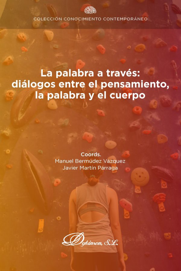 La palabra a través: diálogos entre el pensamiento, la palabra y el cuerpo