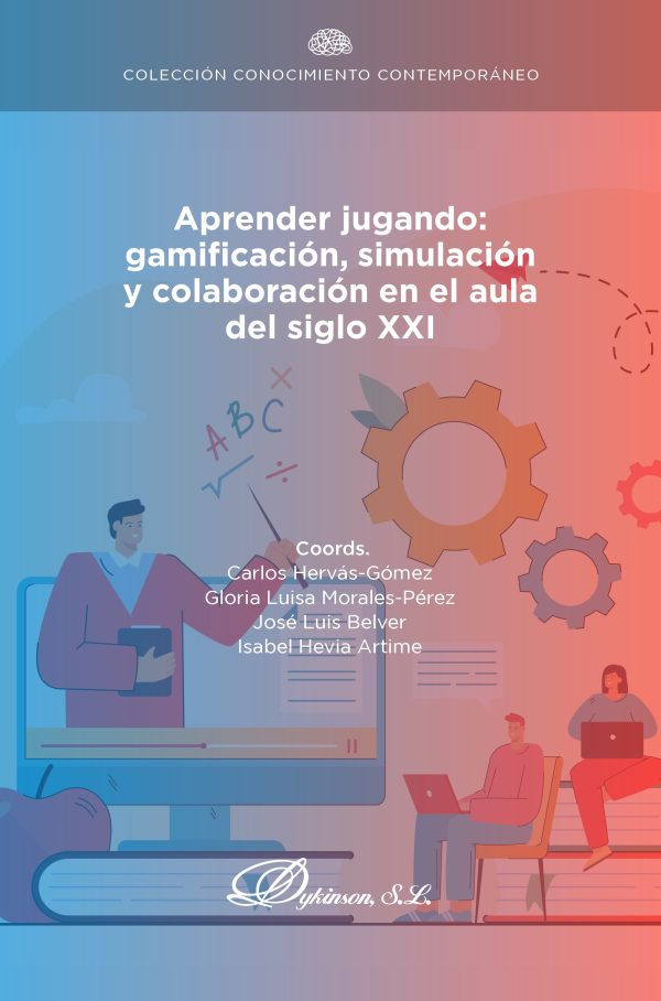 Aprender jugando: gamificación, simulación y colaboración en el aula del siglo XXI