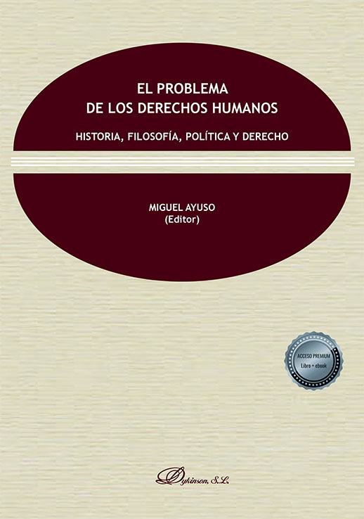 El problema de los derechos humanos. Historia, filosofía, política y derecho