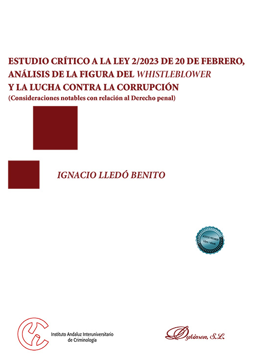 Estudio crítico a la Ley 2/2023 de 20 de febrero, análisis de la figura del Whistleblower y la lucha contra la corrupción