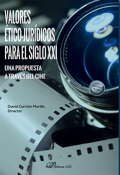 Valores ético-jurídicos para el siglo XXI. Una propuesta a través del cine