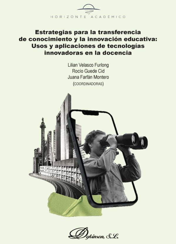 Estrategias para la transferencia de conocimiento y la innovación educativa: usos y aplicaciones de tecnologías innovadoras en la docencia