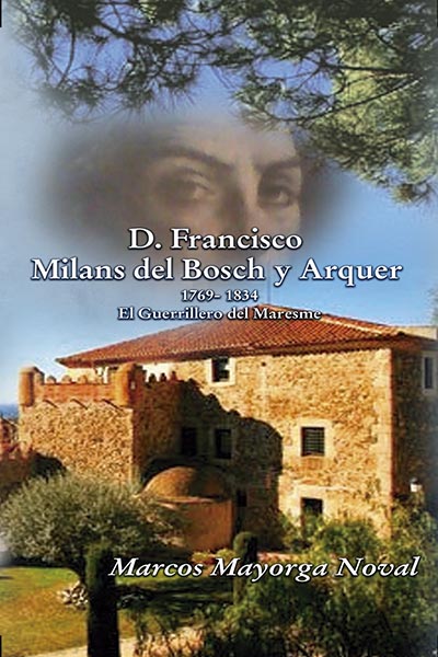 D. Francisco Milans del Bosch y Arquer 1769-1834