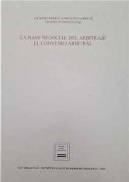Base negocial del arbitraje. El convenio arbitral