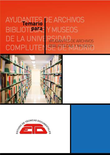 Temario para ayudantes de archivos, bibliotecas y museos de la UCM