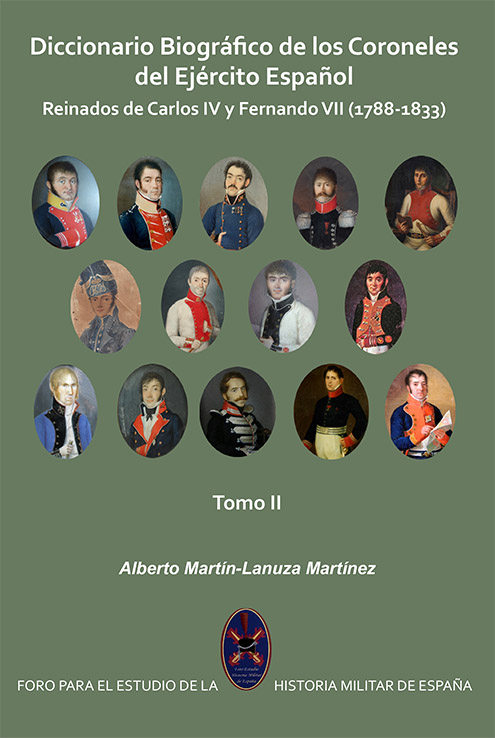 Diccionario Biográfico de los Coroneles del Ejército Español. Tomo II