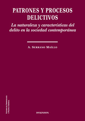 Patrones y procesos delictivos. La naturaleza y características del delito en la sociedad contemporánea