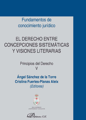 El derecho entre concepciones sistemáticas y visiones literarias. Principios del Derecho V