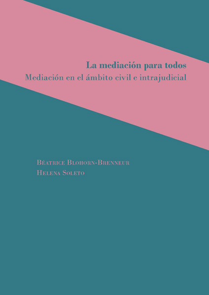 La mediación para todos: mediación en el ámbito civil e intrajudicial