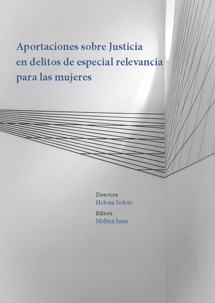 Aportaciones sobre Justicia en delitos de especial relevancia para las mujeres