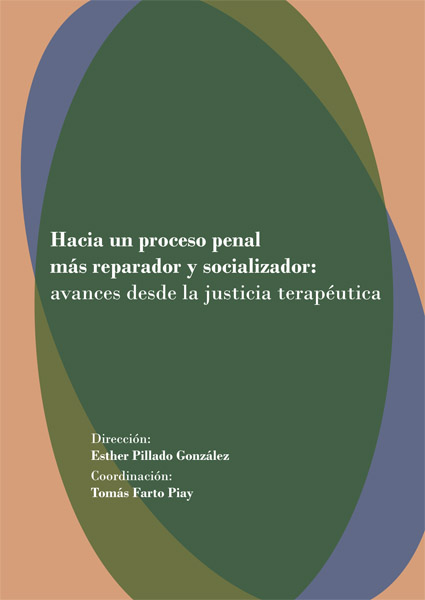 Hacia un proceso penal más reparador y resocializador: avances desde la justicia terapéutica