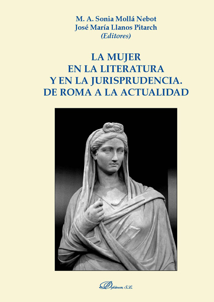 La mujer en la literatura y en la jurisprudencia. De Roma a la Actualidad